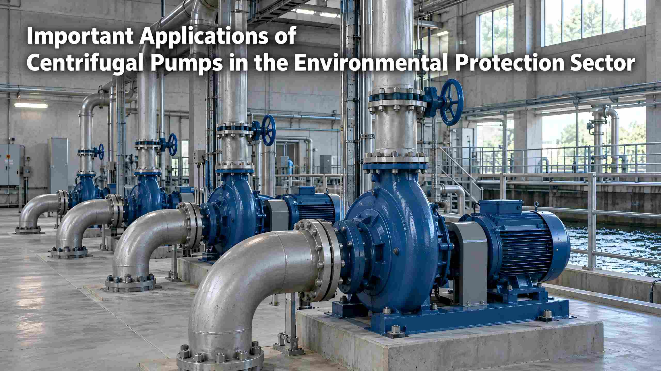 Maximus Applications Centrifugae Pumps in Environmental Protection Sector